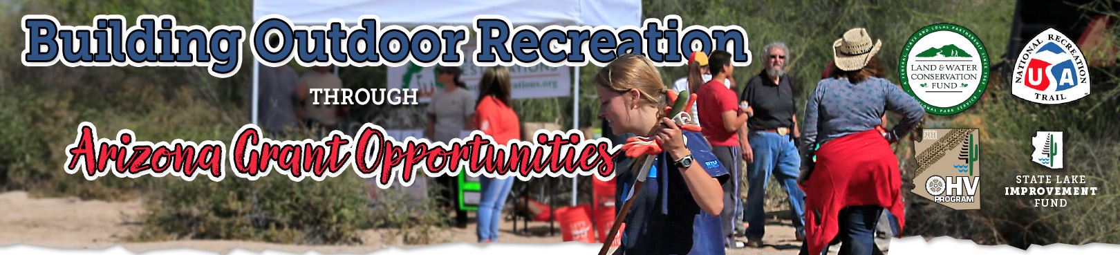 Building Outdoor Recreation through Arizona Grant Opportunities - an image of workers at parks and the logos of the four grant programs