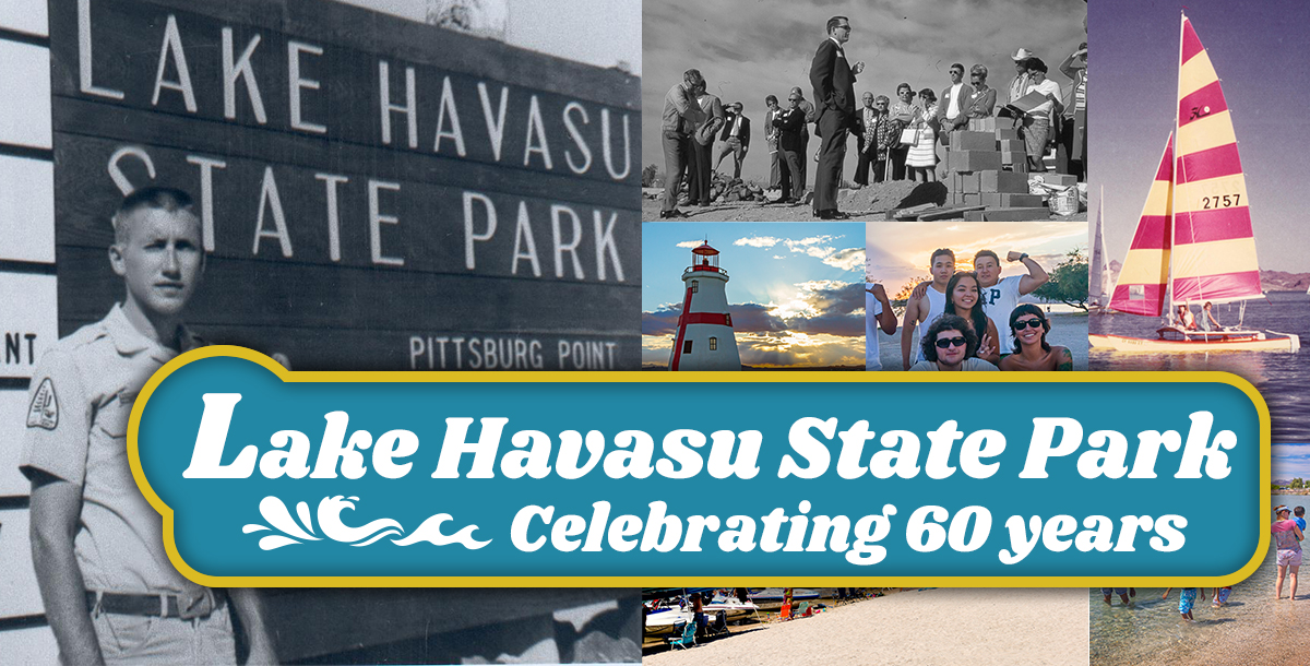 Lake Havasu State Park - celebrating 60 years!