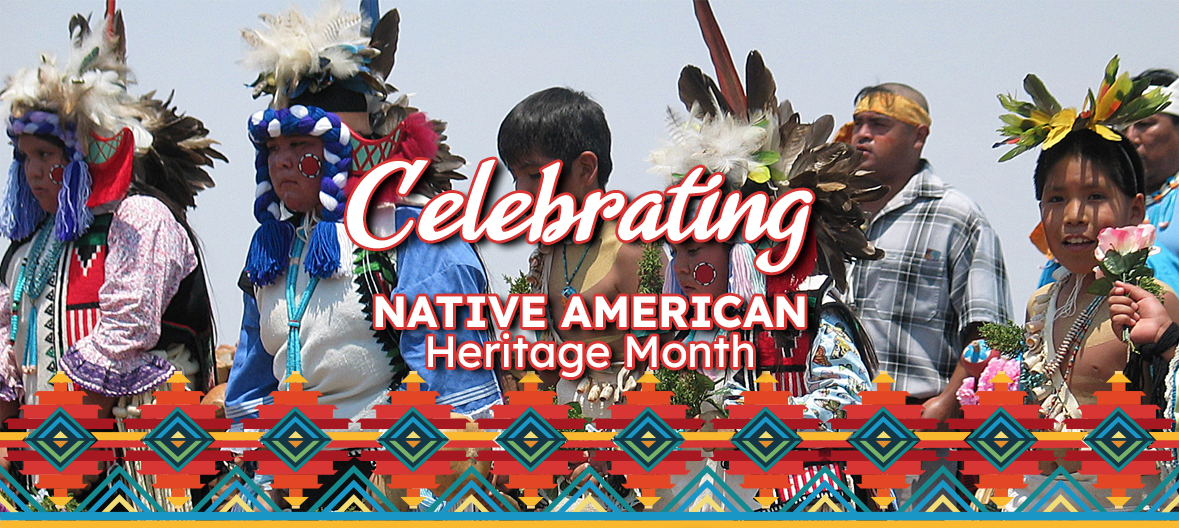 Celebrating Native American Heritage Month