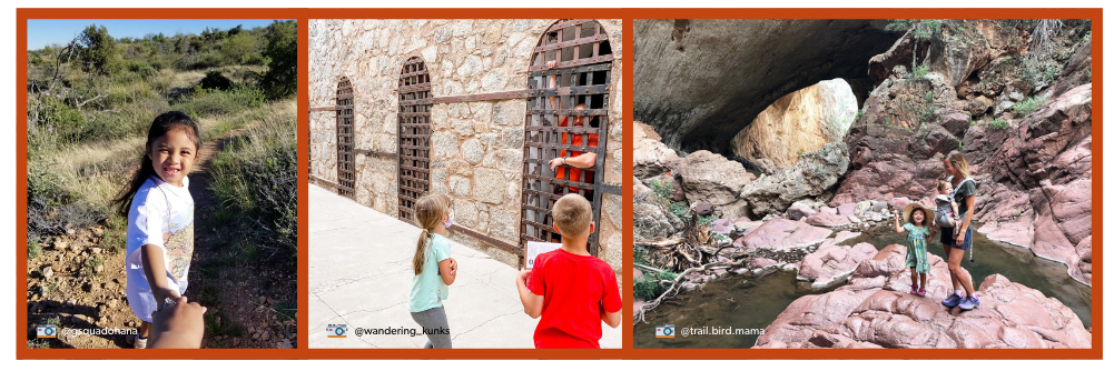 Image 1 shows little girl holding hands and walking on rocky trail through Oracle State Park, Image 2 shows two young kids looking at a prision cell door at Yuma Territorial Prision State Historic Park, Image 3 shows a woman and two children standing on rocks under the bridge at the Tonto Natural Bridge State Park.